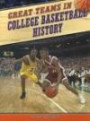 Great Teams in College Basketball History (Great Teams)