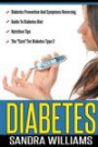 Diabetes: Diabetes Prevention And Symptoms Reversing, Guide To Diabetes Diet, Nutrition Tips, The "Cure" For Diabetes Type 2 (Diabetes Diet Cookbook ... Reverse Diabetes Without Drugs) (Volume 1)