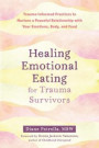 Healing Emotional Eating for Trauma Survivors
