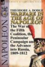 Warfare in the Age of Napoleon-Volume 4: the War of the Fifth Coalition, the Peninsular Campaign and the Invasion of Russia, 1809-1812