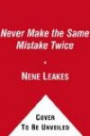 Never Make the Same Mistake Twice: Lessons on Love and Life Learned the Hard Way