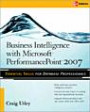 Business Intelligence with Microsoft® Office PerformancePoint Server 2007