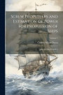 Screw Propellers and Estimation of Power for Propulsion of Ships