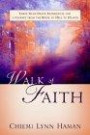 Walk of Faith: Three Near-death Experiences and a Journey from the Brink of Hell to Heaven