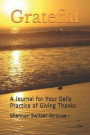 Grateful: A Journal for Your Daily Practice of Giving Thanks
