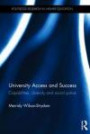 University Access and Success: Capabilities, diversity and social justice (Routledge Research in Higher Education)