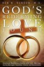 God's Redeeming Love Found: Devotional Meditations Dealing with Faith, Marriage, Hurting Marriages, Separation, Divorce, and Reconciliation