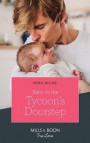 Baby On The Tycoon's Doorstep (Mills & Boon True Love)