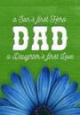 DAD a Son's first Hero a Daughter's first Love: 7x10 wide ruled notebook: Father's Day: Dad's Birthday: New Daddy Baby Shower Gift