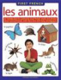 First French: Les Animaux:: An Introduction To Commonly Used French Words And Phrases About Animal Friends, With More Than 425 Lively Photographs