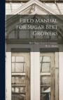 Field Manual for Sugar Beet Growers