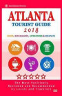 Atlanta Tourist Guide 2018: Most Recommended Shops, Restaurants, Entertainment and Nightlife for Travelers in Atlanta (City Tourist Guide 2018)