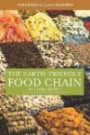 The Earth-Friendly Food Chain: Food Choices for a Living Planet