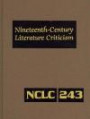 Nineteenth-Century Literature Criticism: Excerpts from Criticism of the Works of Nineteenth-Century Novelists, Poets, Playwrights, Short-Story Writers, & Other Creative Writers