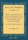 Report of the Selectmen, Auditors, Overseers of the Poor, and Superintending School Committee of the Town of Derry