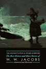 The Monkey's Paw and Others: the Best Horror and Ghost Stories of W. W. Jacobs: Tales of Murder, Mystery, Horror, Hauntings, Illustrated and with Volume 5 (Oldstyle Tales' Horror Authors)