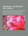 Warriors - Ravenpaw's Path Series: A Clan in Need, a Clan in Need Characters, Shattered Peace, Shattered Peace Characters, the Heart of a Warrior, the
