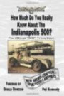 How Much Do You Really Know About the Indianapolis 500?: 500+ Multiple-Choice Questions to Educate and Test Your Knowledge of the Hundred-Year History