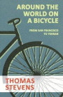Around the World on a Bicycle - From San Francisco to Tehran