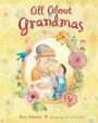 All About Grandmas (Dial Books for Young Readers)
