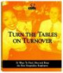 Turn the Tables on Turnover : 52 Ways to Find, Hire & Keep the Best Hospitality Employees