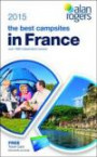 Alan Rogers - The Best Campsites in France 2015 (Alan Rogers Best Campsites)
