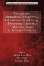 Comparative International Perspectives on Education and Social Change in Developing Countries and Indigenous Peoples in Developed Countries