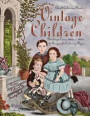 Adult Coloring Books Vintage Children: 43 grayscale coloring pages, vintage paintings of children in vintage clothing and hair styles of the day circa