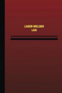 Laser Welder Log (Logbook, Journal - 124 pages, 6 x 9 inches): Laser Welder Logbook (Red Cover, Medium)