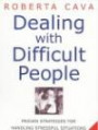 Dealing with Difficult People: Proven Strategies for Handling Stressful Situations and Defusing Tensions