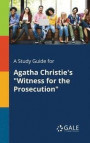 A Study Guide for Agatha Christie's Witness for the Prosecution