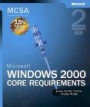 MCSA Self-Paced Training Kit: Microsoft Windows 2000 Core Requirements, Exams 70-210, 70-215, 70-216, and 70-218: Microsoft Windows 2000 Core Requirements, ... 70-218, Second Edition (Pro-Certification)