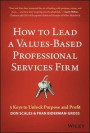 How to Lead a Values-Based Professional Services Firm