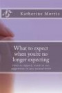 What to expect when you're no longer expecting: A unique reference for support through miscarriage