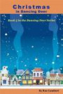 Christmas in Dancing Deer: Small-Town America during the Holidays (The Dancing Deer Series) (Volume 5)