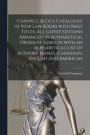 Carswell &; Co.'s Catalogue of New Law Books With Brief Titles, All Latest Editions Arranged in Alphabetical Order of Subjects With an Alphabetical List of Authors' Names -Canadian, English and