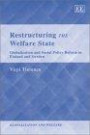 Restructuring the Welfare State: Globalization and Social Policy Reform in Finland and Sweden (Globalization & Welfare S.)