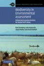 Biodiversity in Environmental Assessment: Enhancing Ecosystem Services for Human Well-Being (Ecology, Biodiversity and Conservation)