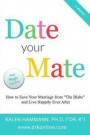 Date Your Mate: How to Save Your Marriage from 'The Blahs' and Live Happily Ever After