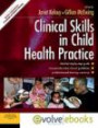 Clinical Skills in Child Health Practice Text and Evolve eBooks Package, 1e