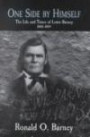 One Side by Himself: The Life and Times of Lewis Barney 1808-1894