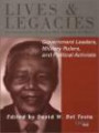 Government Leaders, Military Rulers, and Political Activists: An Encyclopedia of People Who Changed the World (Lives and Legacies Series)