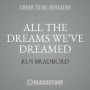 All the Dreams We've Dreamed