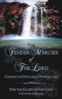 The Tender Mercies of The Lord: Comfort in Our Lord's Tender Care
