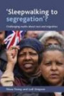Sleepwalking to Segregation?: Challenging Myths About Race and Migration