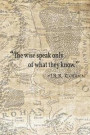 Journal: The Wise Speak Only of What They Know - Map of Middle Earth - Tolkien Quote Premium College Ruled Journal 110 Pages