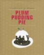Plum Pudding Pie: A Cook's Book of Christmas