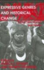 Expressive Genres And Historical Change: Indonesia, Papua New Guinea, And Taiwan (Anthropology and Cultural History in Asia and the Indo-Pacific)