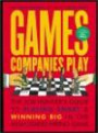 Games Companies Play: The Job Hunter's Guide to Playing Smart & Winning Big in the High-Stakes Hiring Game