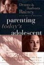 Parenting Today's Adolescent: Helping Your Child Avoid the Traps of the Preteen and Teen Years (Parenting)